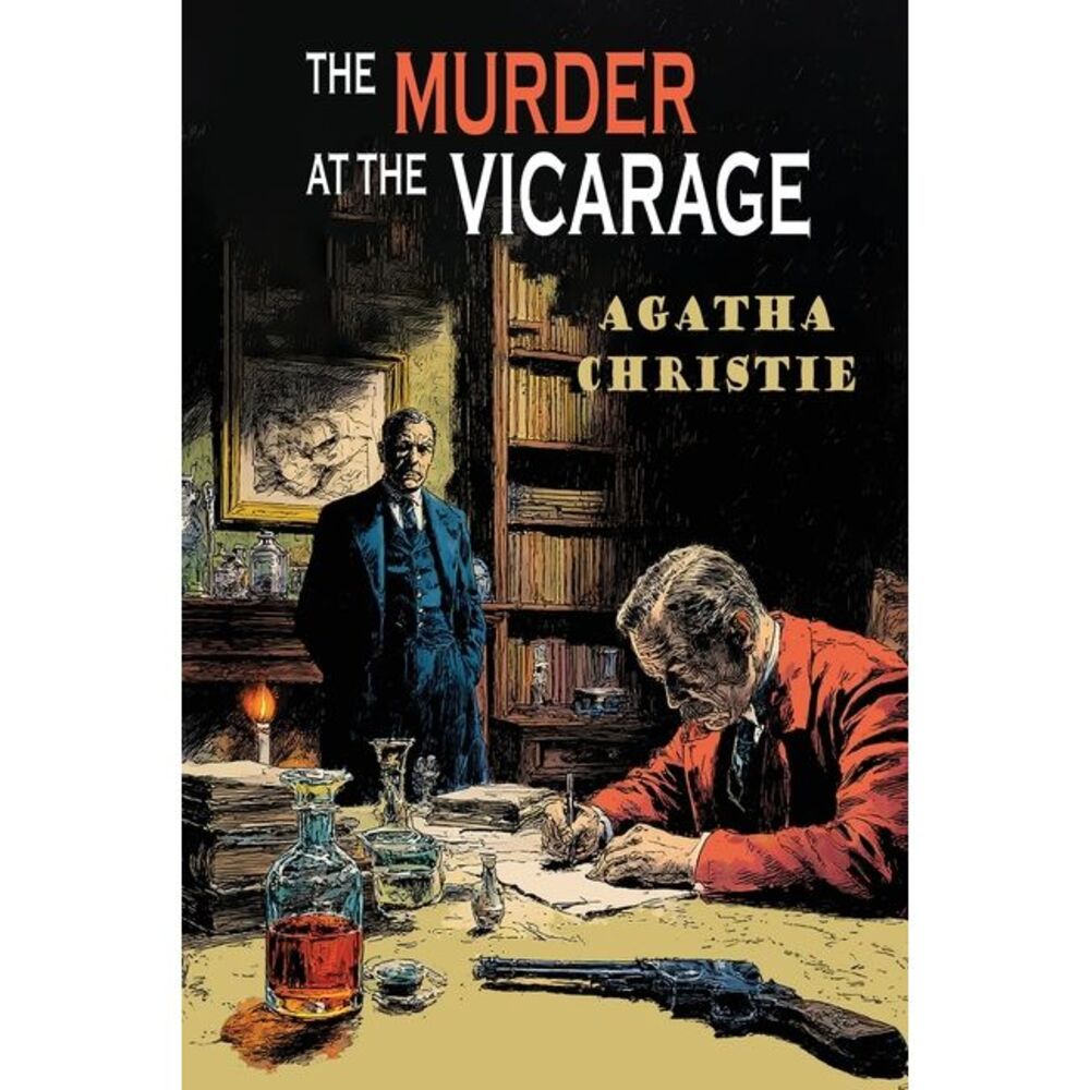 The Murder at the Vicarage: The First Miss Marple Mystery -- Agatha Christie